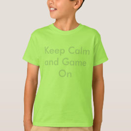 Camiseta Mantener la calma y el juego en marcha