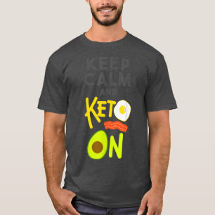 Camiseta Mantener la calma y el Keto con pérdida de peso ag
