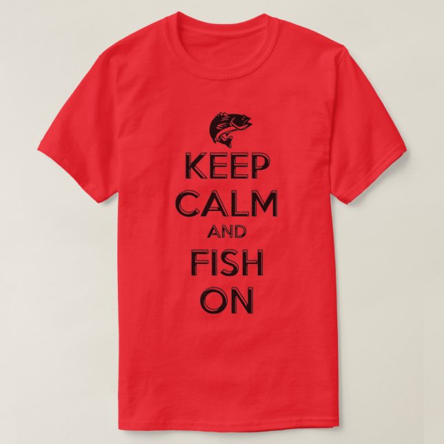 Camiseta Mantener la calma y el pescado en la pesca (Diseño del anverso)
