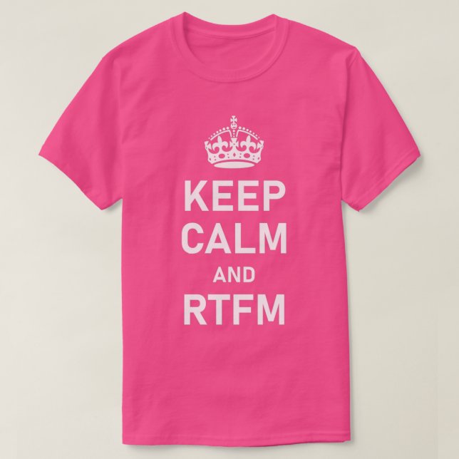 CAMISETA MANTENER LA CALMA Y EL RTFM (Diseño del anverso)