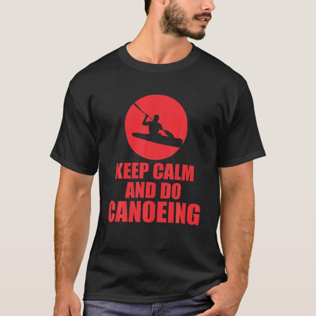 Camiseta Mantener La Calma Y Hacer Canoa (Anverso)