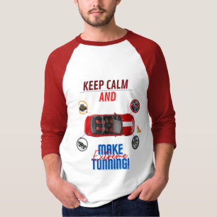 CAMISETA MANTENER LA CALMA Y HACER EL TUNNING EXTREMO