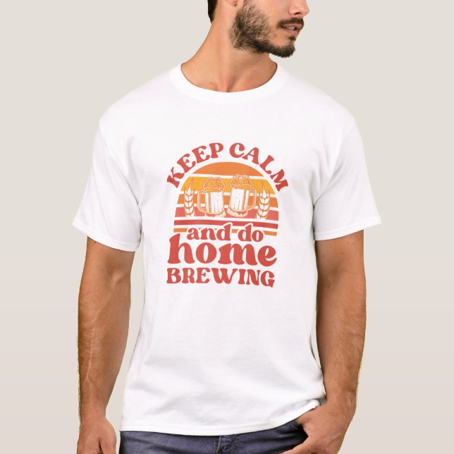 Camiseta Mantener La Calma Y Hacer La Cra De Cervecería Mal (Anverso)