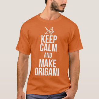 Camiseta Mantener La Calma Y Hacer Origami