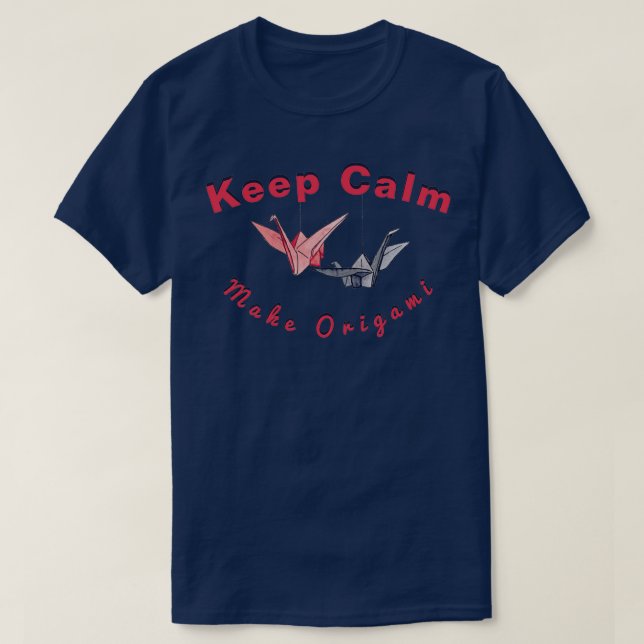 Camiseta Mantener la calma y hacer origami 2 (Diseño del anverso)