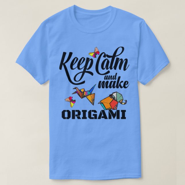 Camiseta mantener la calma y hacer origami para el amante d (Diseño del anverso)