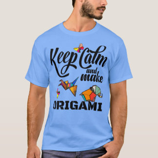 Camiseta mantener la calma y hacer origami para el amante d