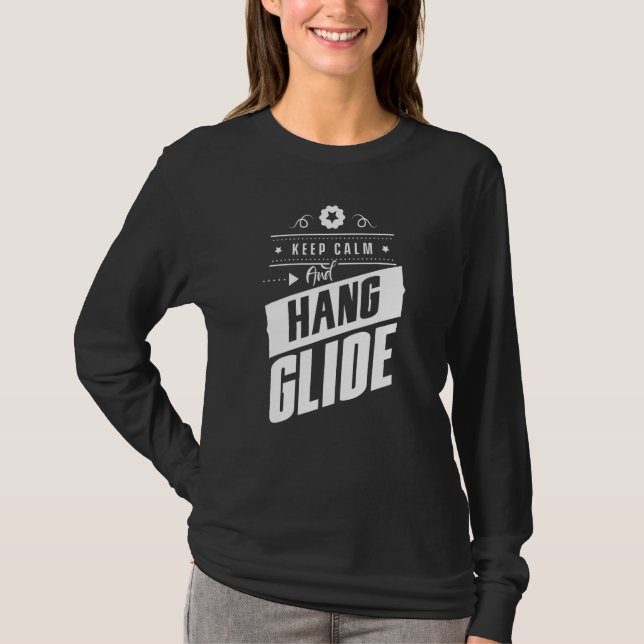 Camiseta Mantener La Calma Y Hang Glide Hang Glider Pilot V (Anverso)