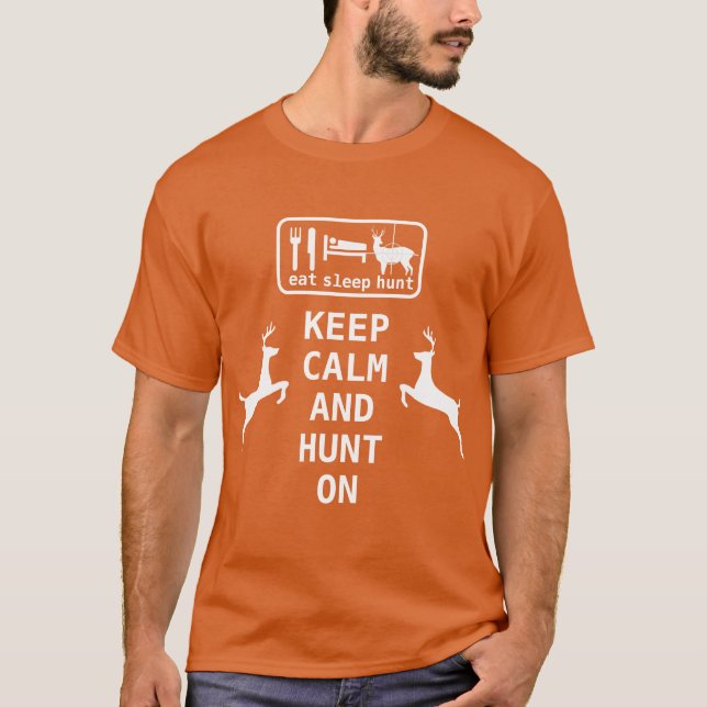 Camiseta MANTENER LA CALMA Y HUNT EN LA Cacería Del Sueño (Anverso)