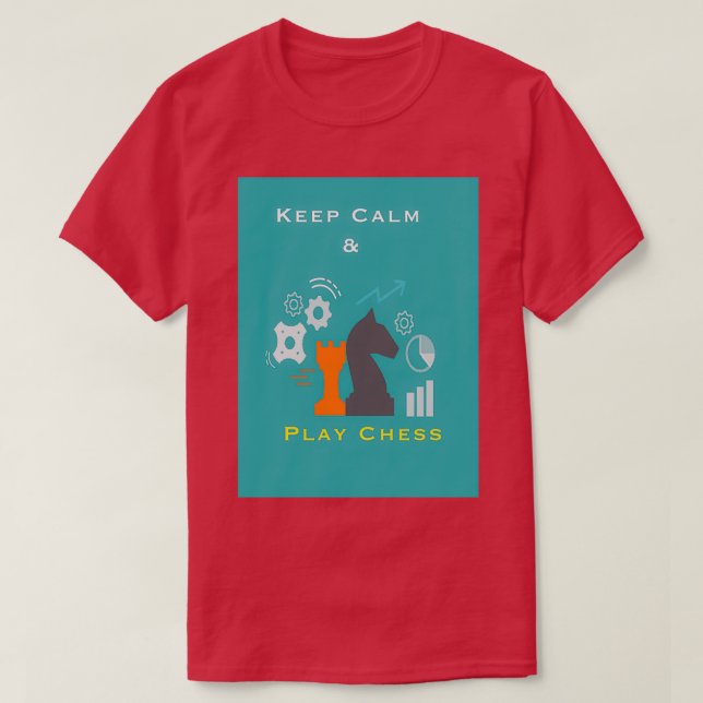 Camiseta Mantener la calma y jugar al ajedrez (Diseño del anverso)