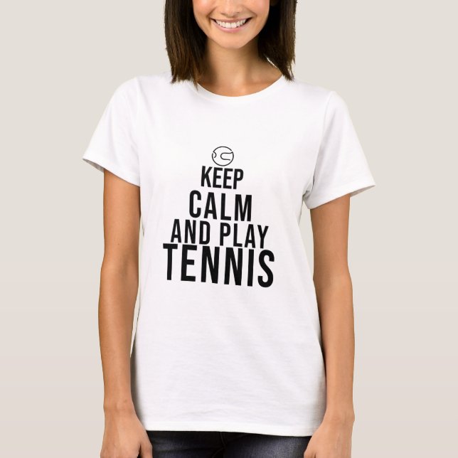 Camiseta mantener la calma y jugar al tenis (Anverso)