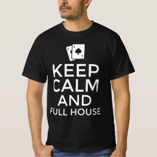 Camiseta Mantener la calma y la casa llena
