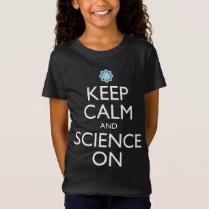 Camiseta Mantener La Calma Y La Ciencia En