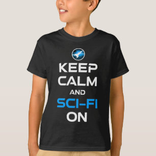 Camiseta Mantener La Calma Y La Ciencia Ficción Activadas