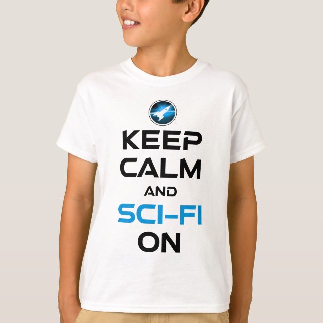 Camiseta Mantener La Calma Y La Ciencia Ficción Activadas (Anverso)