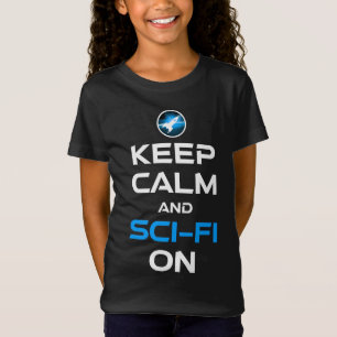 Camiseta Mantener La Calma Y La Ciencia Ficción Activadas