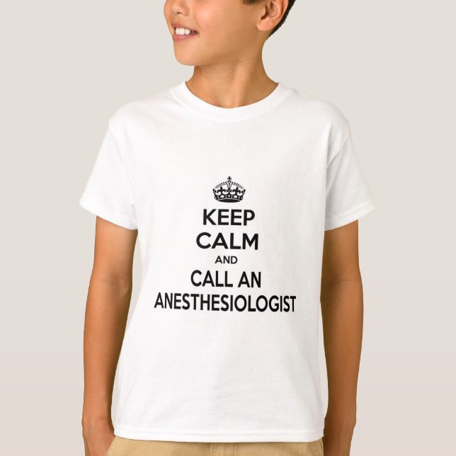 Camiseta Mantener la calma y llamar a un anestesiólogo (Anverso)