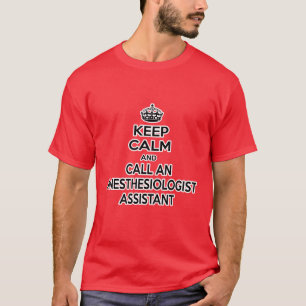 Camiseta Mantener la calma y llamar a un asistente anestesi