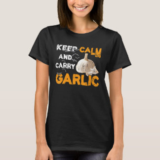 Camiseta Mantener La Calma Y Llevar Ajo