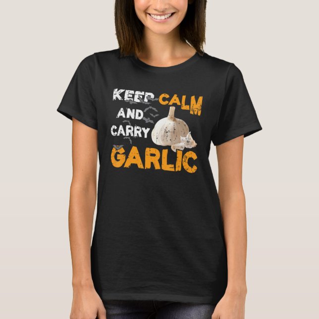 Camiseta Mantener La Calma Y Llevar Ajo (Anverso)