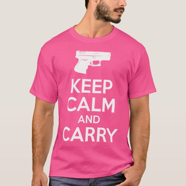 Camiseta Mantener La Calma Y Llevar - Regalos De Armas - Ca (Anverso)
