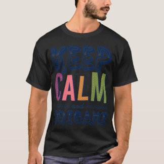 Camiseta Mantener la calma y los pliegues de papel de origa