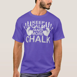 Camiseta Mantener La Calma Y Más Chalk Boulder Magnesia Cha