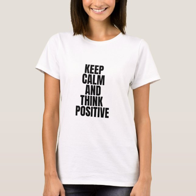 Camiseta mantener la calma y pensar positivo (Anverso)