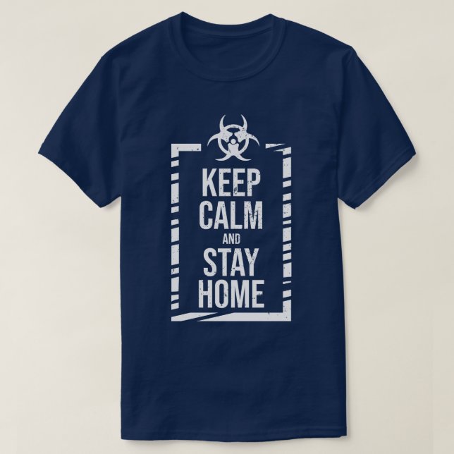 Camiseta Mantener la calma y quedarse en casa Diseño Funny  (Diseño del anverso)