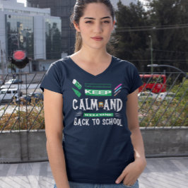 Camiseta Mantener la calma y recibir de vuelta a la escuela