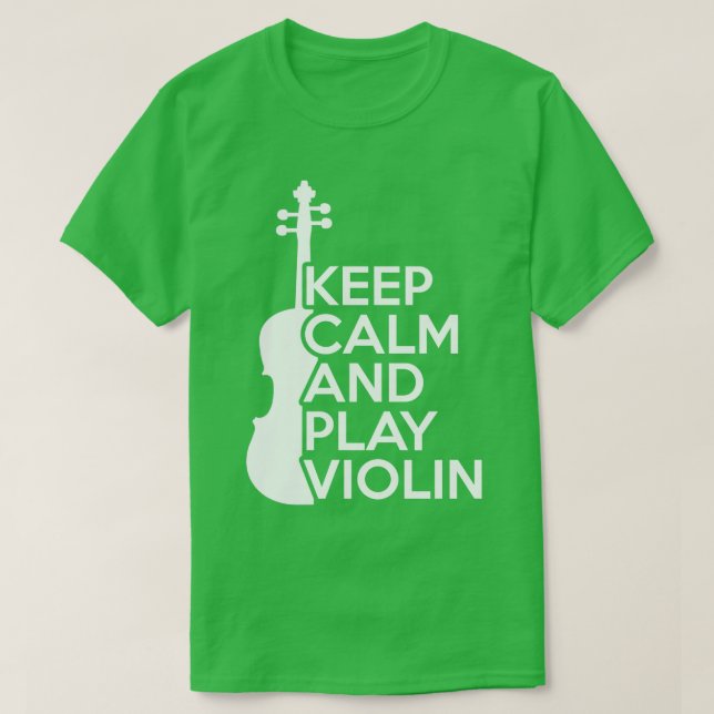 Camiseta Mantener la calma y reproducir violín (Diseño del anverso)