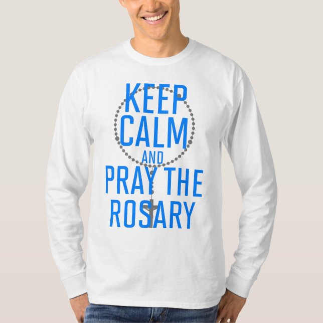 Camiseta Mantener la calma y rezar el Rosario (Anverso)
