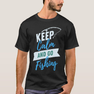 Camiseta Mantener la calma y salir de la pesca