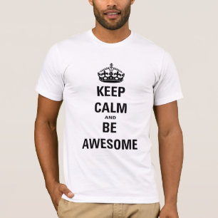 Camiseta Mantener la calma y ser asombroso