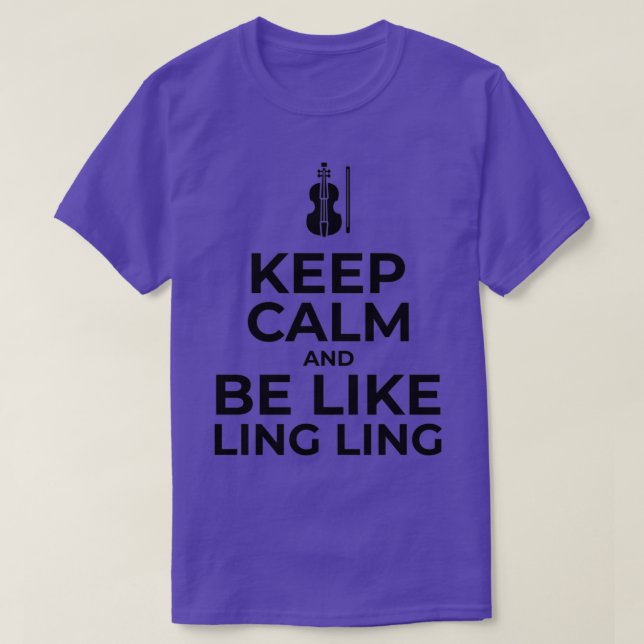 Camiseta Mantener la calma y ser como Ling Ling Ling Ling 4 (Diseño del anverso)