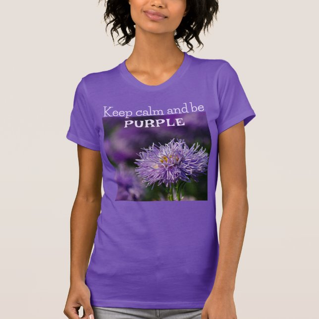Camiseta Mantener La Calma Y Ser Morado/Aster Flor/ (Anverso)