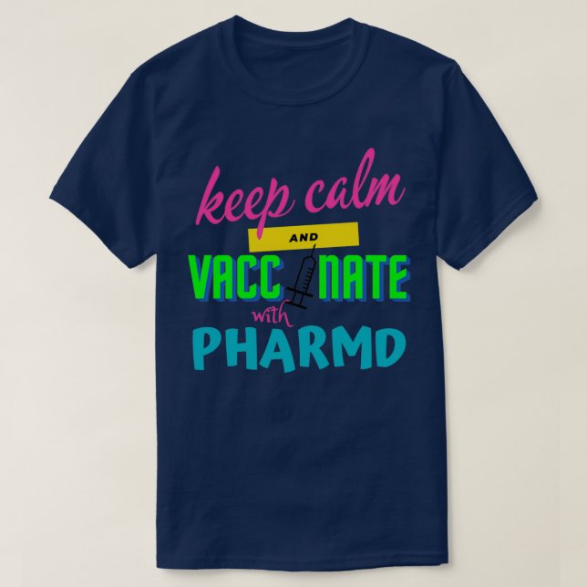Camiseta mantener la calma y vacunar con la versión farmacé (Diseño del anverso)