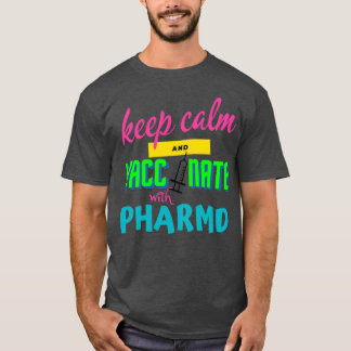 Camiseta mantener la calma y vacunar con la versión farmacé