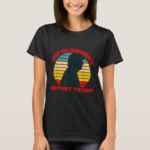 Camiseta Mantener la deportación de inmigrantes contra Trum