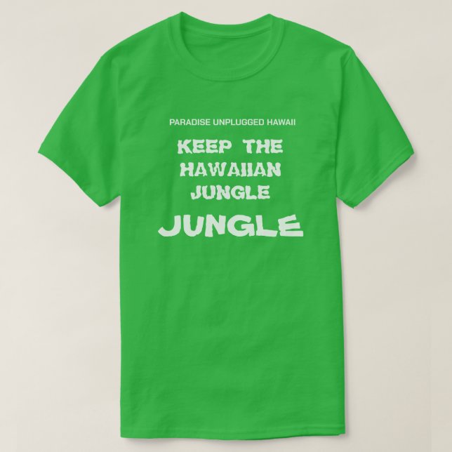 CAMISETA MANTENER LA JUNGLE HAWAIANA (Diseño del anverso)