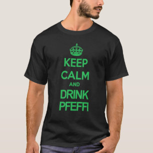 Camiseta Mantener La Tranquilidad Y Beber Pepper Alcohol Be