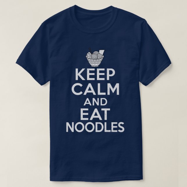 Camiseta Mantener La Tranquilidad Y Comer Fideos Ramen Love (Diseño del anverso)