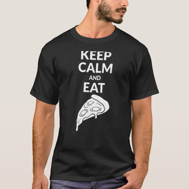 Camiseta Mantener La Tranquilidad Y Comer Pizza 1 (Anverso)