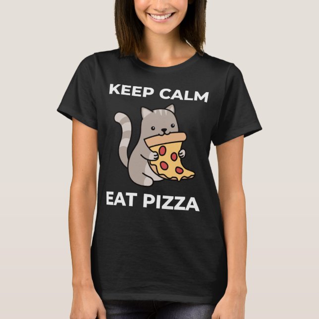 Camiseta Mantener La Tranquilidad Y Comer Pizza Cute Foodie (Anverso)