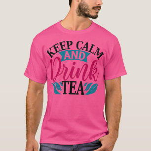 Camiseta Mantener La Tranquilidad Y Tomar El Té 16