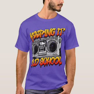 Camiseta Mantener la vieja escuela Hip Hop Retro Music Boom
