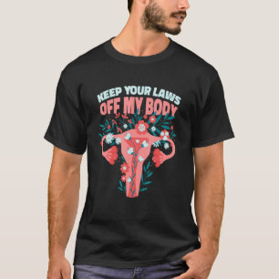 Camiseta Mantener las leyes fuera de mi tarifa de aborto po