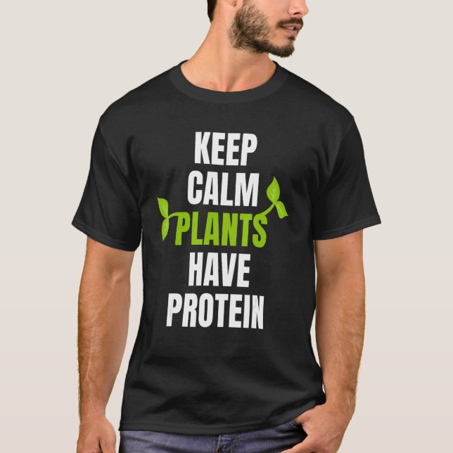 Camiseta Mantener Las Plantas Tranquilas Tienen Proteína Pa (Anverso)