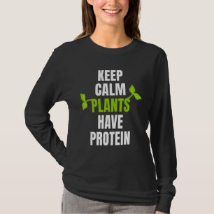 Camiseta Mantener Las Plantas Tranquilas Tienen Proteína Pa