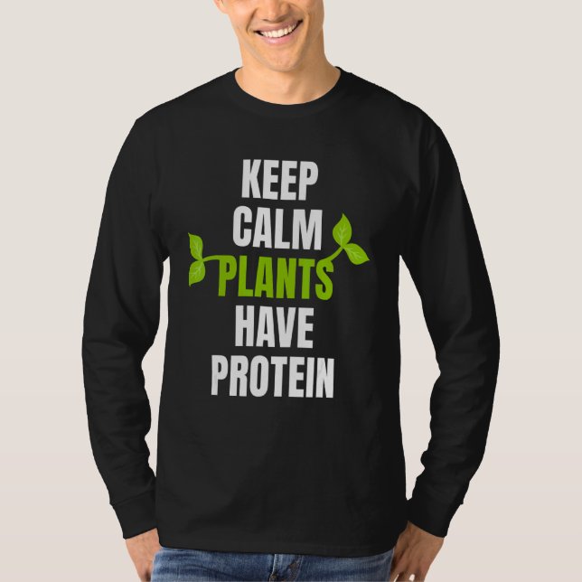 Camiseta Mantener Las Plantas Tranquilas Tienen Proteína Pa (Anverso)